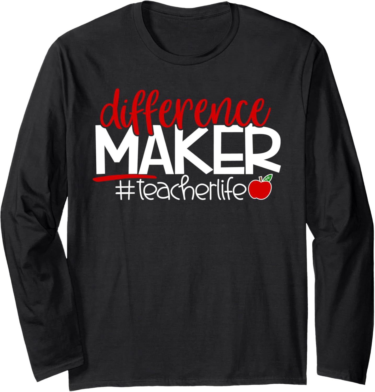 Difference Maker #Teacherlife Long Sleeve