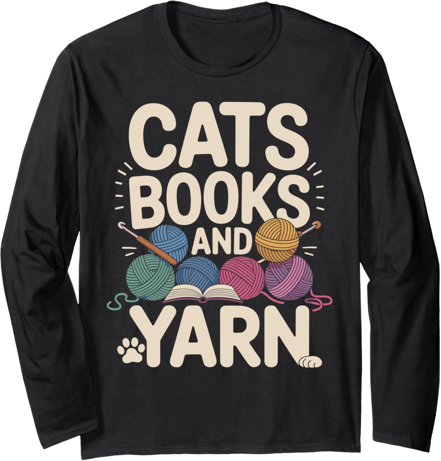 Cats Books And Yarn Crochet Funny Crocheting Long Sleeve