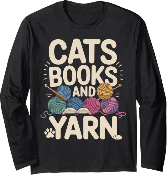 Cats Books And Yarn Crochet Funny Crocheting Long Sleeve