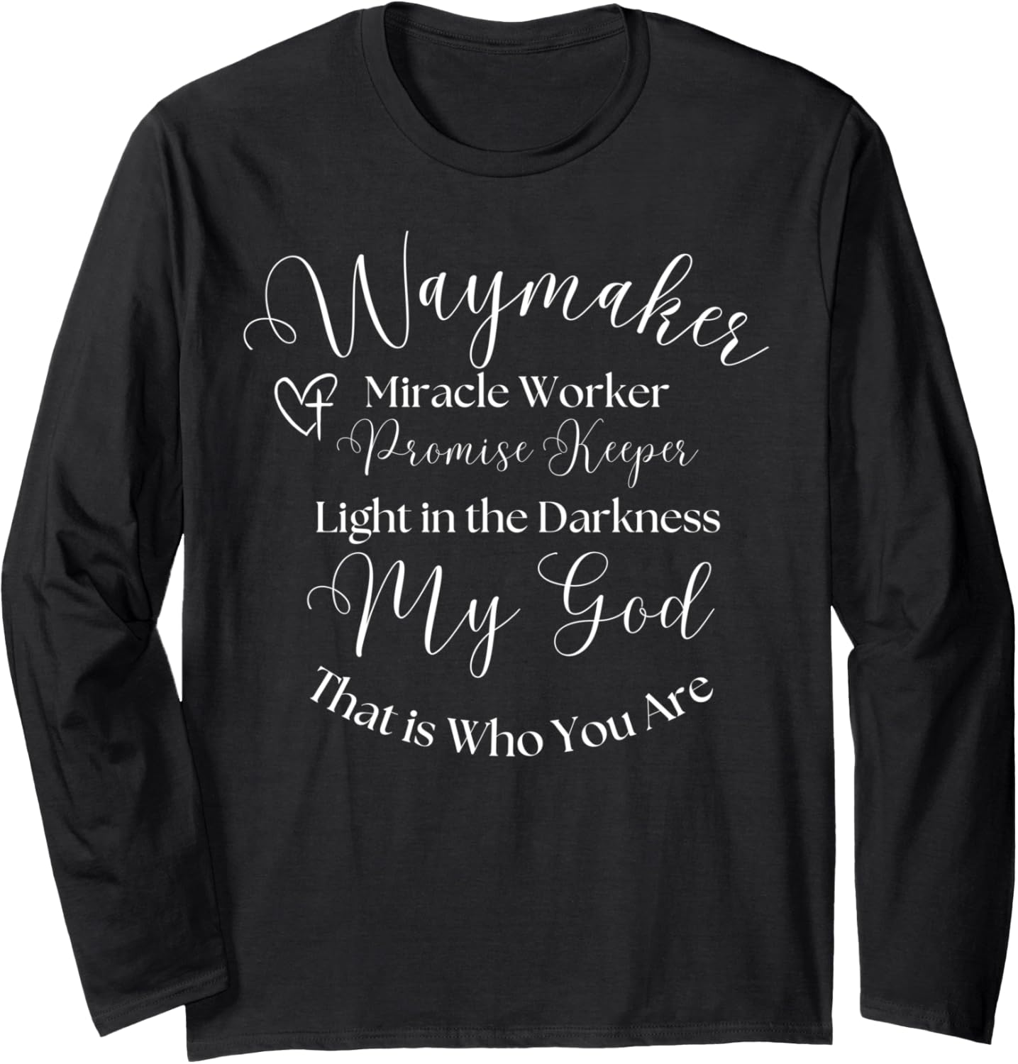 Waymaker Miracle Worker Promise Keeper My God Christian Long Sleeve