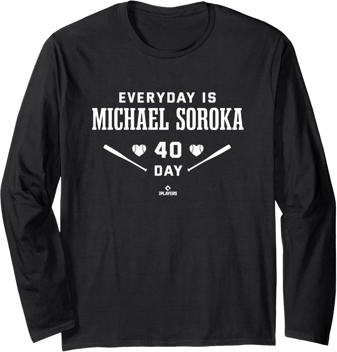 Everyday Is Michael Soroka Chicago Baseball MLBPA Long Sleeve