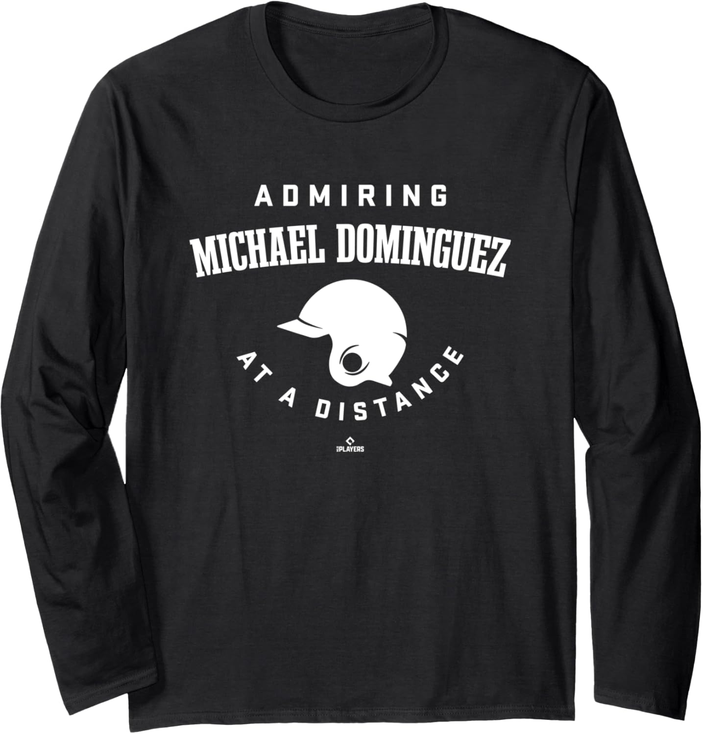 Admiring at a Distance Michael Dominguez Prospect Baseball Long Sleeve