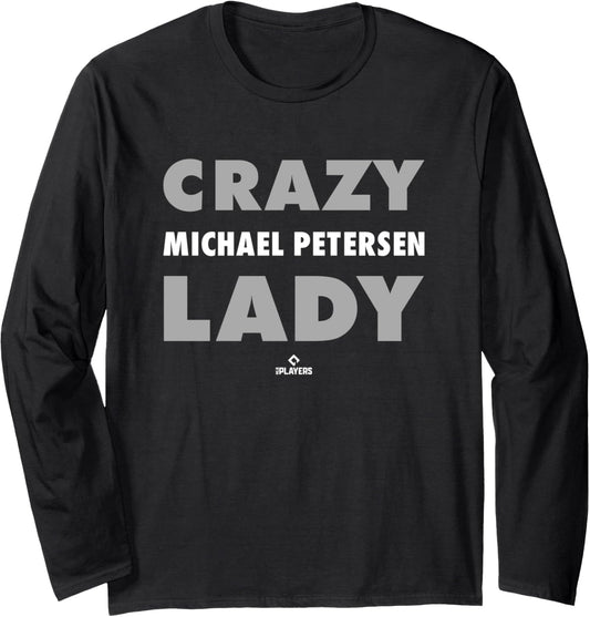 Crazy Lady for Michael Petersen Prospect Baseball Fan Gear Long Sleeve