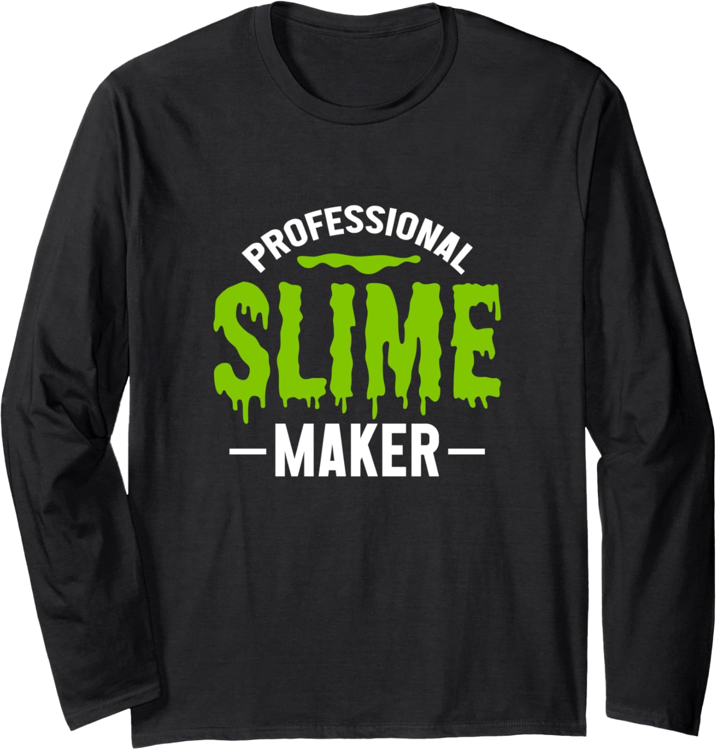 Professional Slime Maker Slime Making Long Sleeve