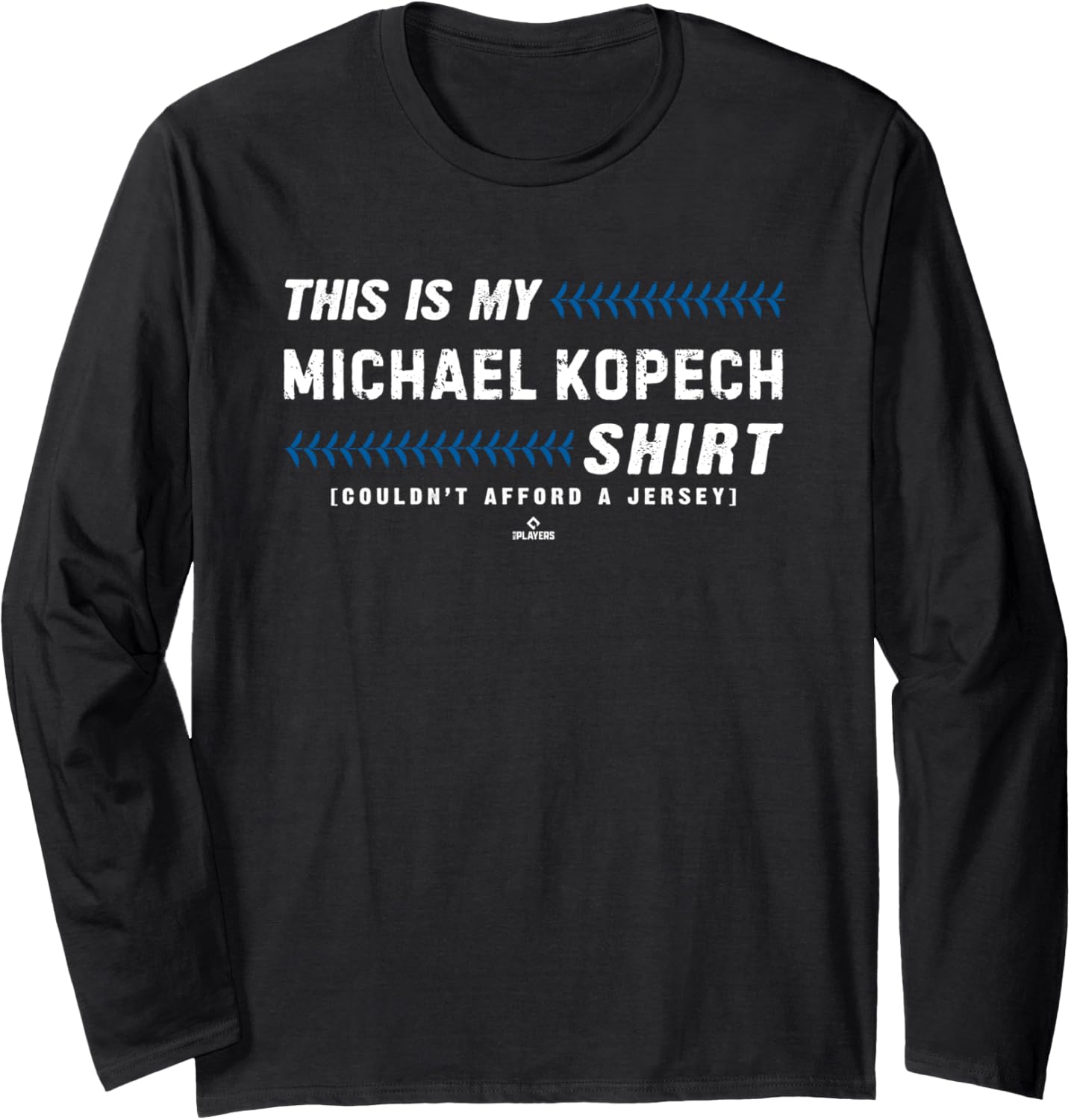 This Is My Shirt for Michael Kopech Los Angeles Baseball Long Sleeve