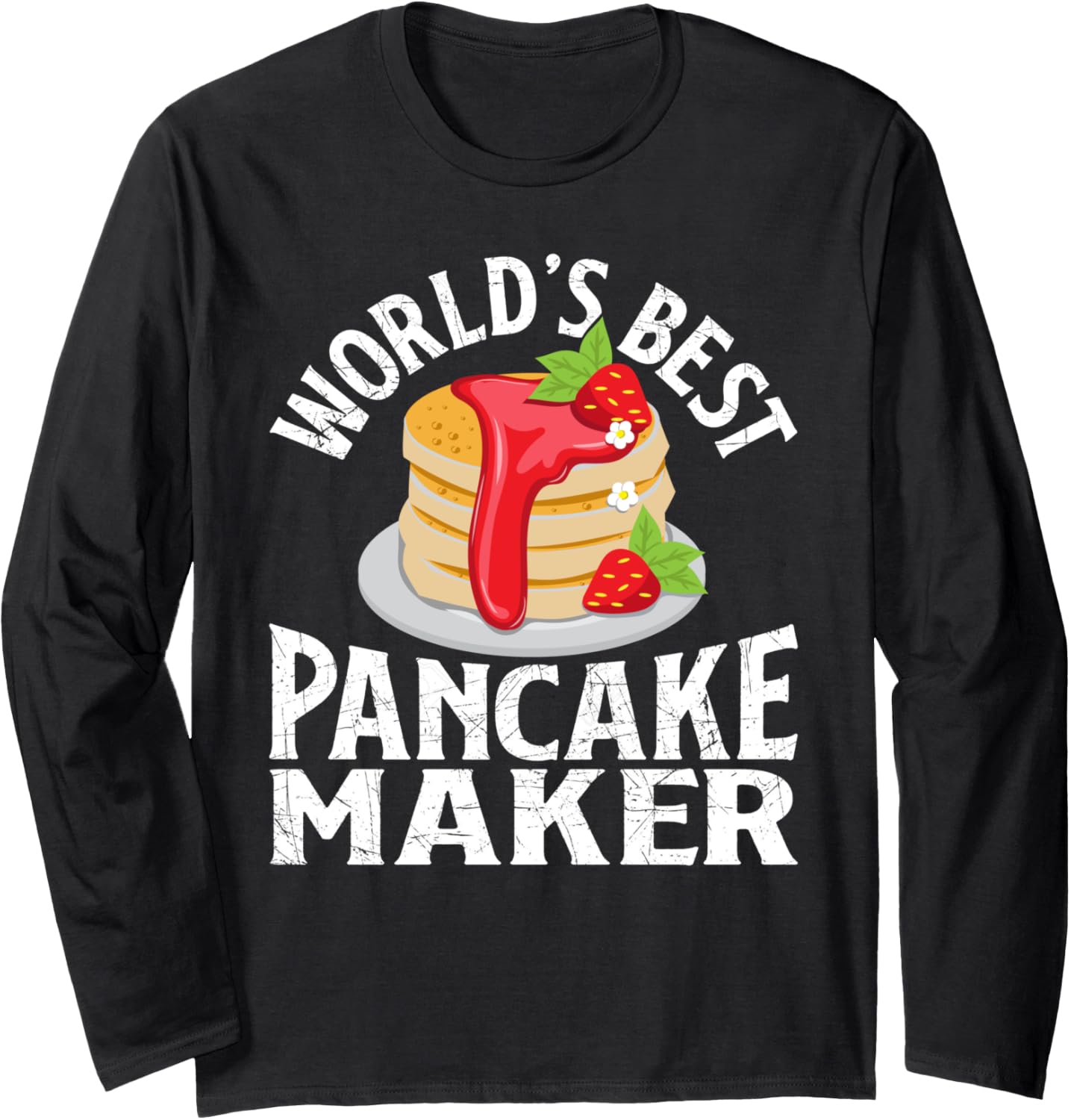 World's Best Pancake Maker - Funny Pancake Maker Long Sleeve