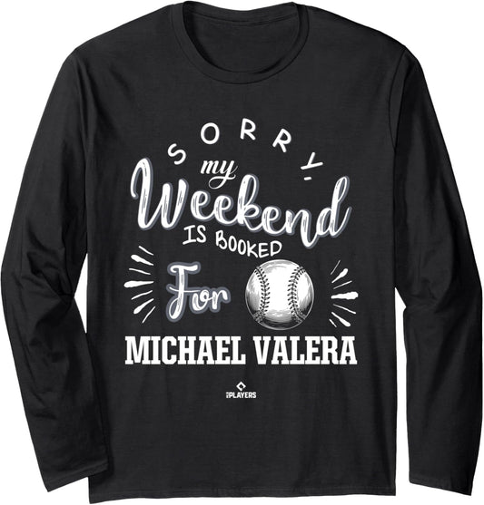 Weekend Booked for Michael Valera Prospect Baseball Fan Gear Long Sleeve