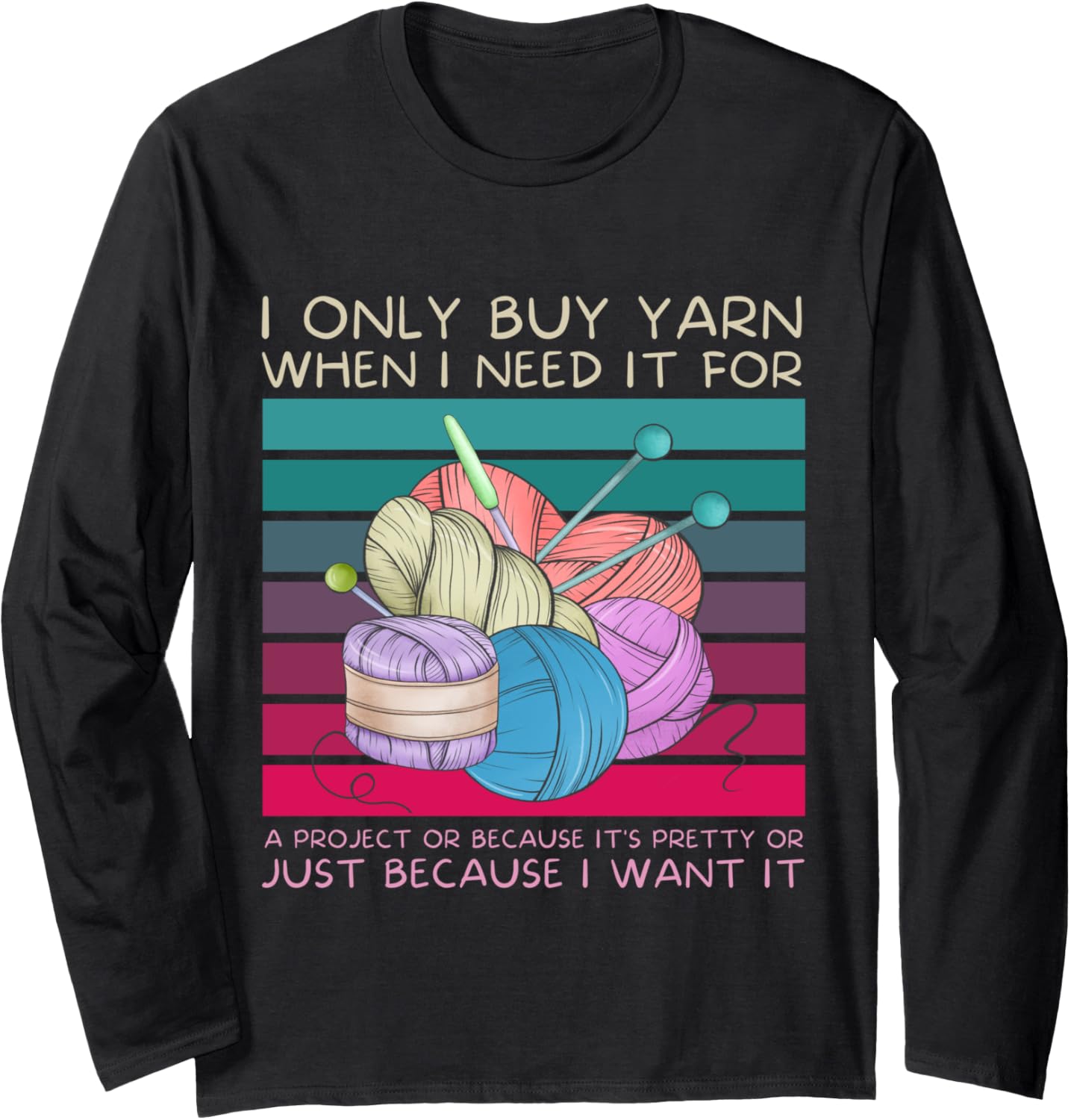 Funny for Knitters and Crochet Fans A Fun for Yarn Lovers Long Sleeve
