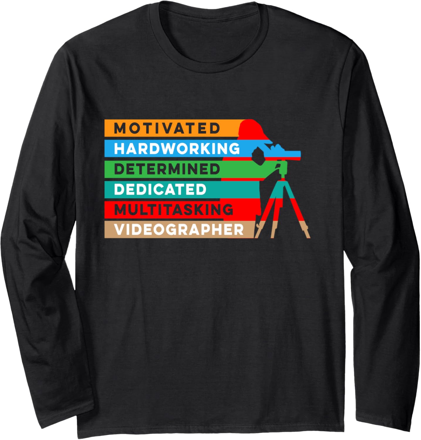 Videographer Hardworking Videography Filmmaker Long Sleeve