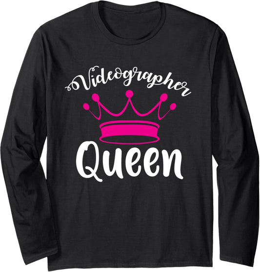 Videographer Queen Videography Filmmaker Long Sleeve