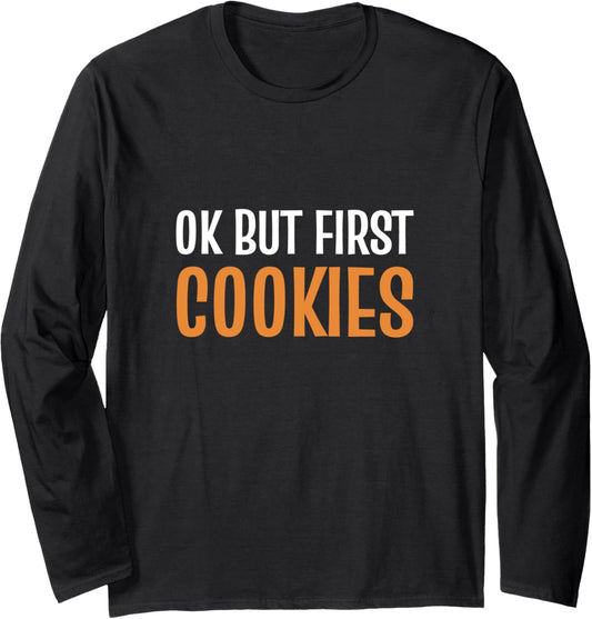 But first cookies Pastry Maker Long Sleeve