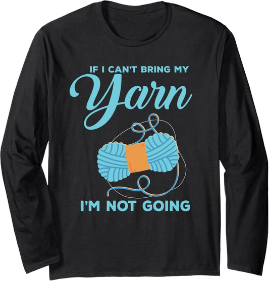 Funny Quote Crocheting Knitting Yarn Long Sleeve