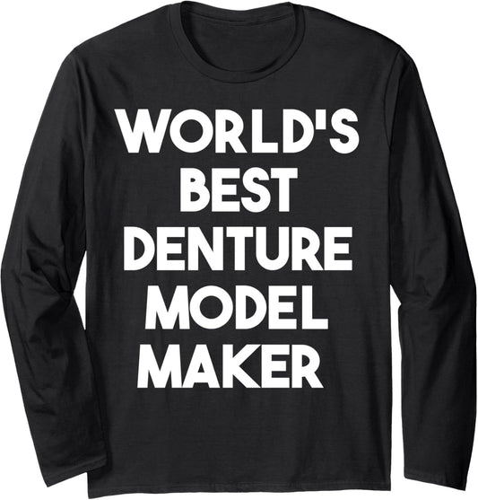 World's Best Denture Model Maker Long Sleeve