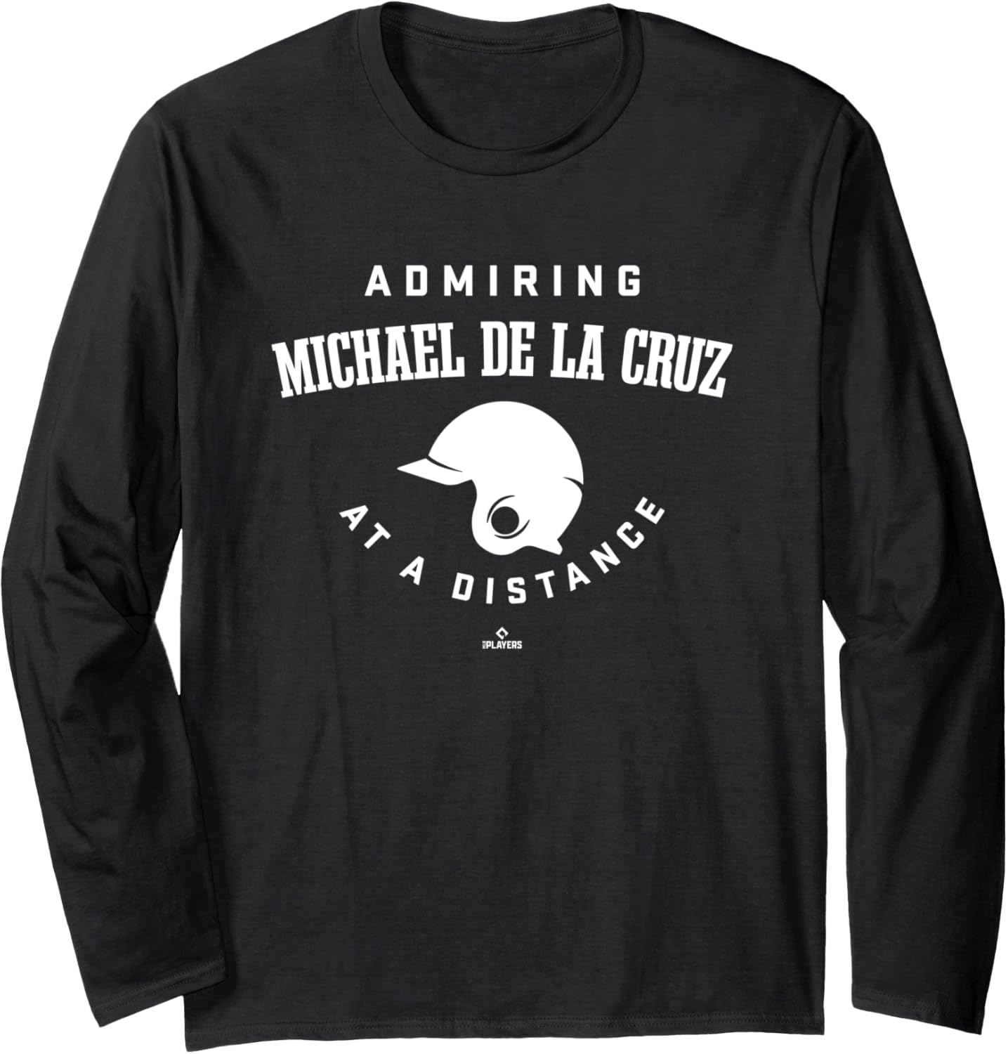 Admiring at a Distance Michael De La Cruz Prospect Baseball Long Sleeve