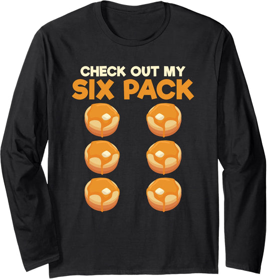 Check Out My Sixpack Pancake Maker National Pancake Day Long Sleeve