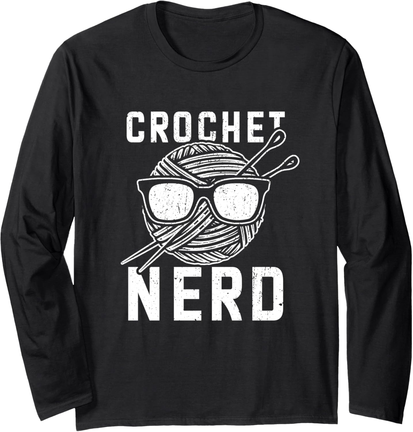 Crochet Nerd Funny Crocheting Yarn Stitches Lover Long Sleeve