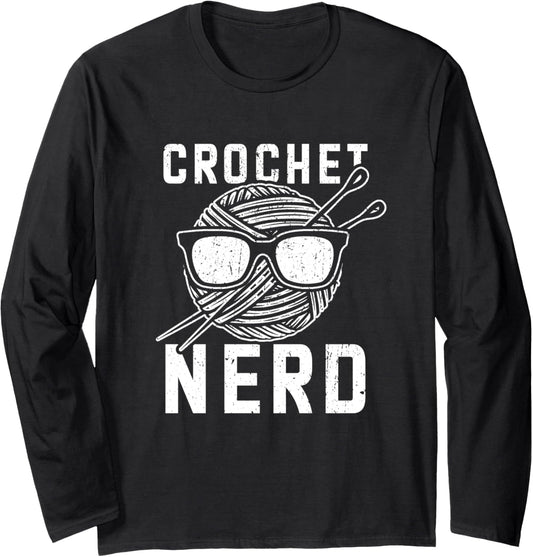 Crochet Nerd Funny Crocheting Yarn Stitches Lover Long Sleeve