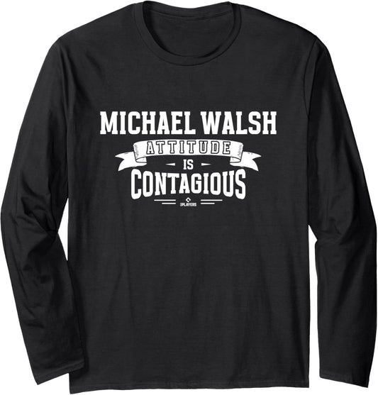 Attitude Is Contagious Michael Walsh Prospect Baseball Fan Long Sleeve