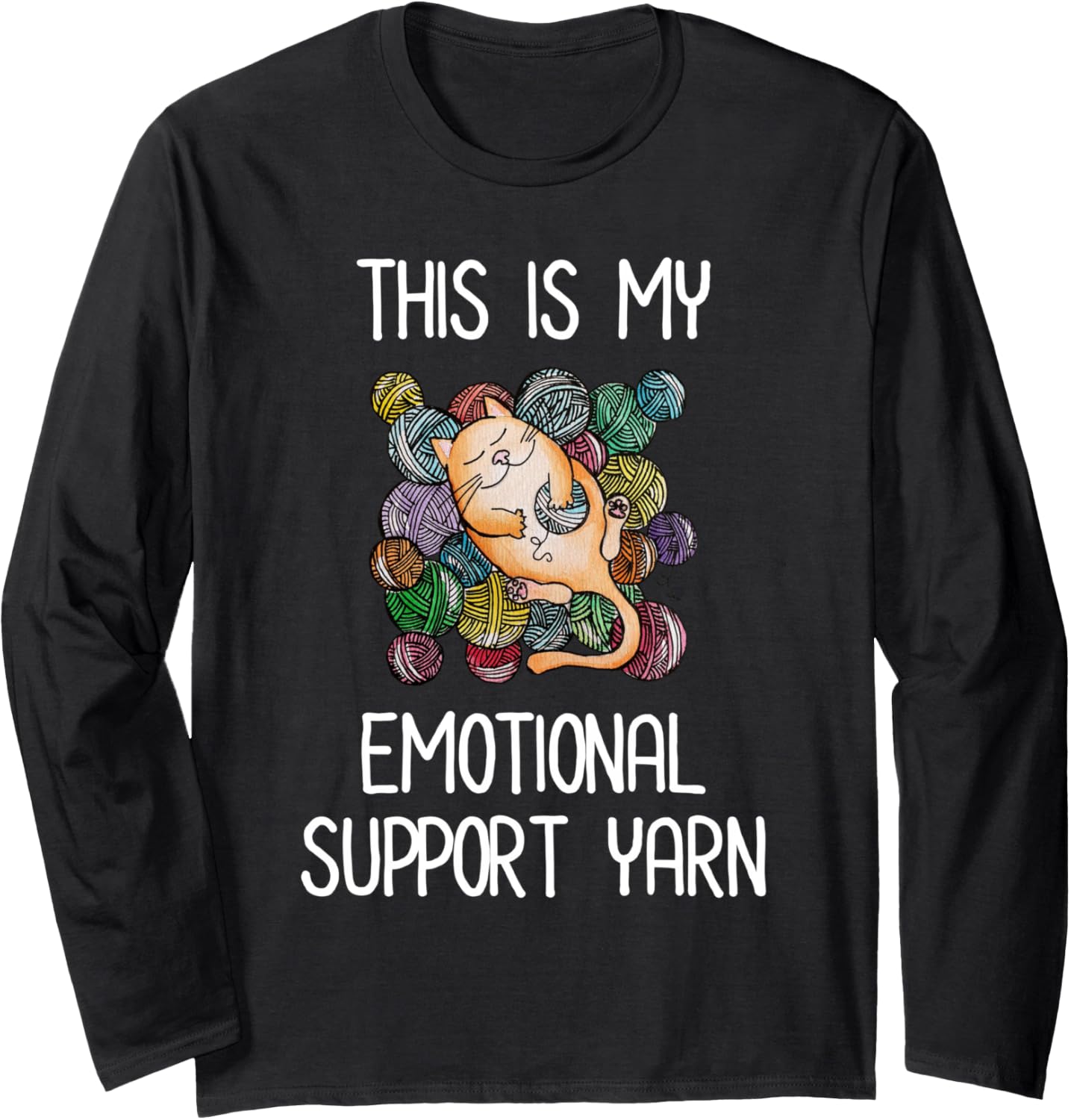 This is My Emotional Support Yarn Long Sleeve