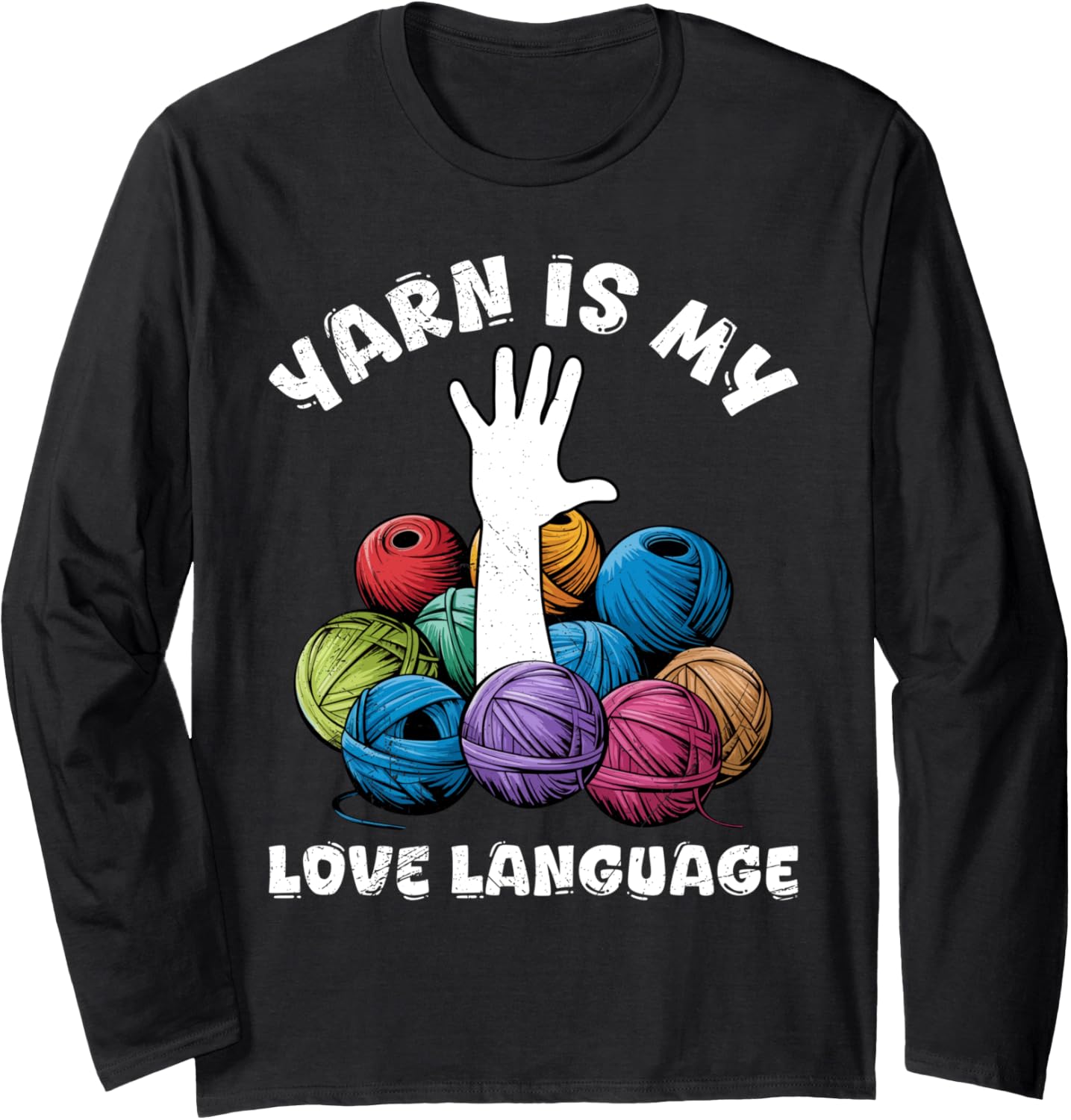 Yarn Collection YARN IS MY LOVE LANGUAGE Yarn Collector Long Sleeve