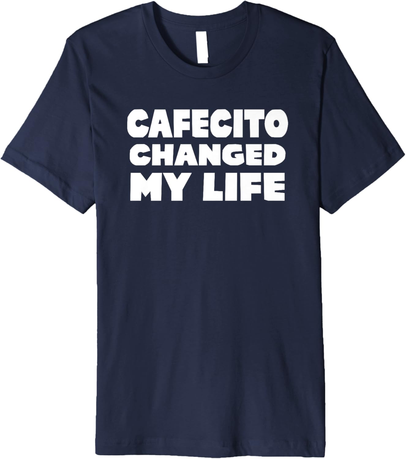 Cafecito Changed My Life for Cuban Coffee Makers Premium