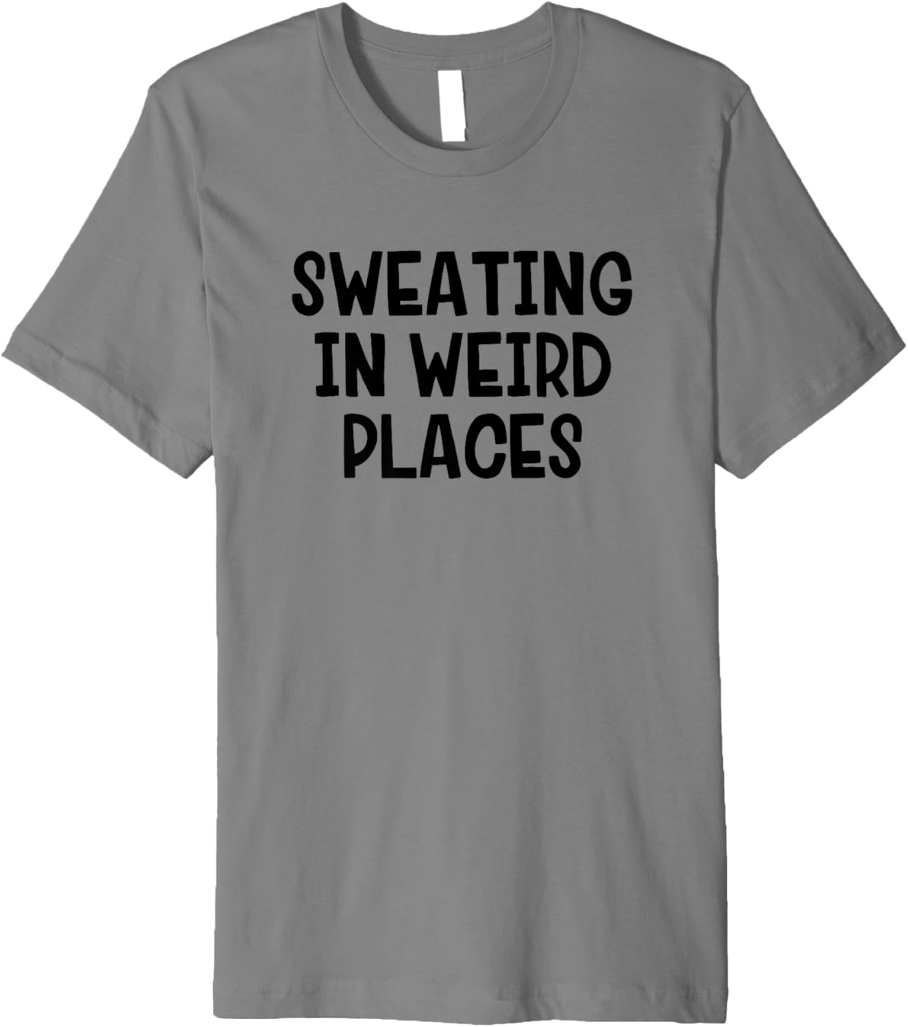 Sweating In Weird Places Premium