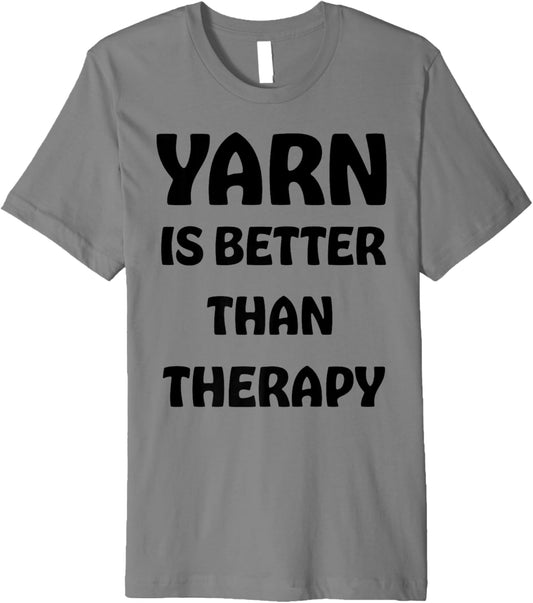 Funny Knitter Knitting Sewing Yarn Is Better Than Therapy Premium