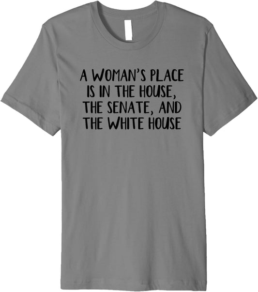 A Woman\u2019s Place Is In The House The Senate And The White Premium