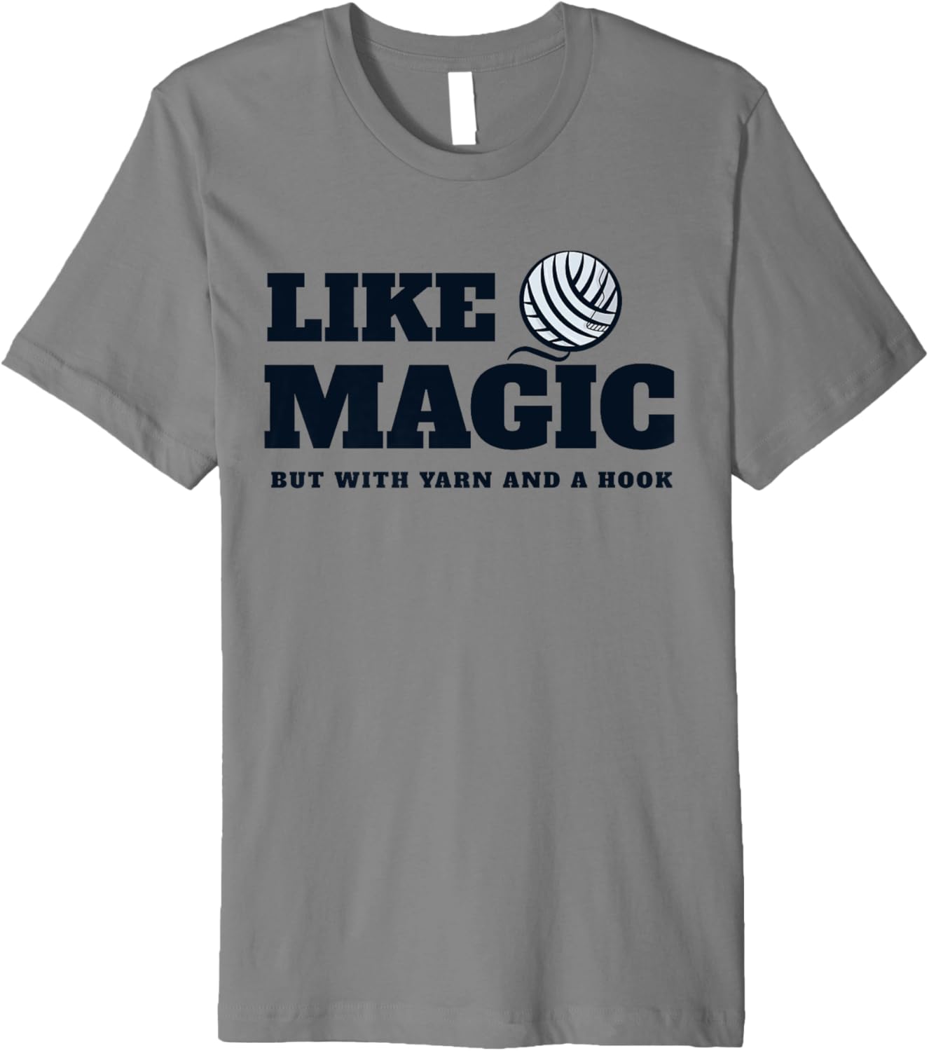 Crocheting: it\u2019s like magic, but with yarn and a hook. Premium