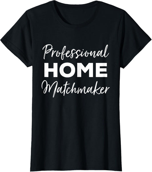 Professional Home Matchmaker | Funny Realtor