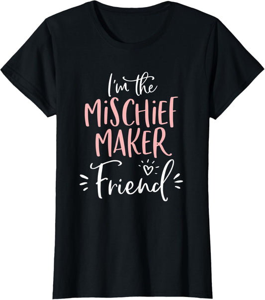 Womens Mischief Maker Friend T Shirt Funny Matching Bachelorette