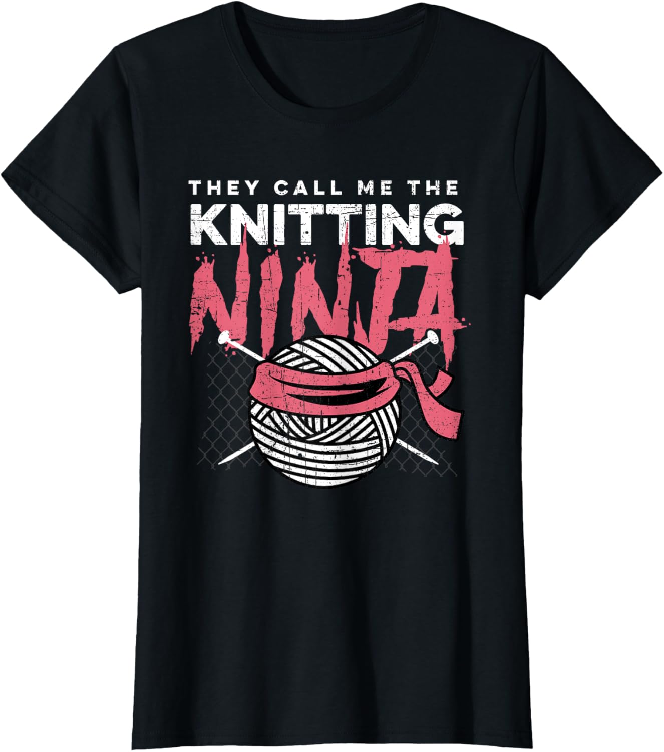 They Call Me The Knitting Ninja Yarn Needles Knitter Grunge