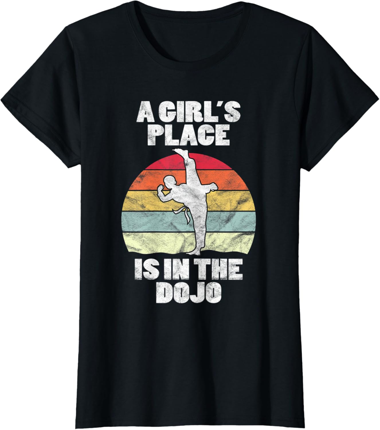 Vintage A Girl's Place Is in The Dojo Kung Fu Motivational