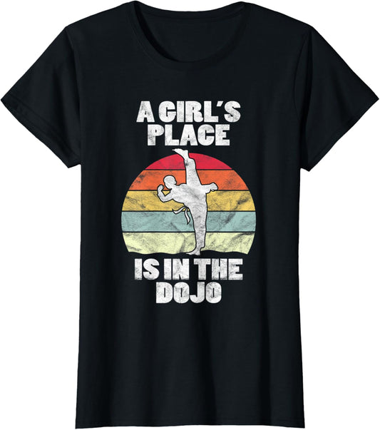 Vintage A Girl's Place Is in The Dojo Kung Fu Motivational