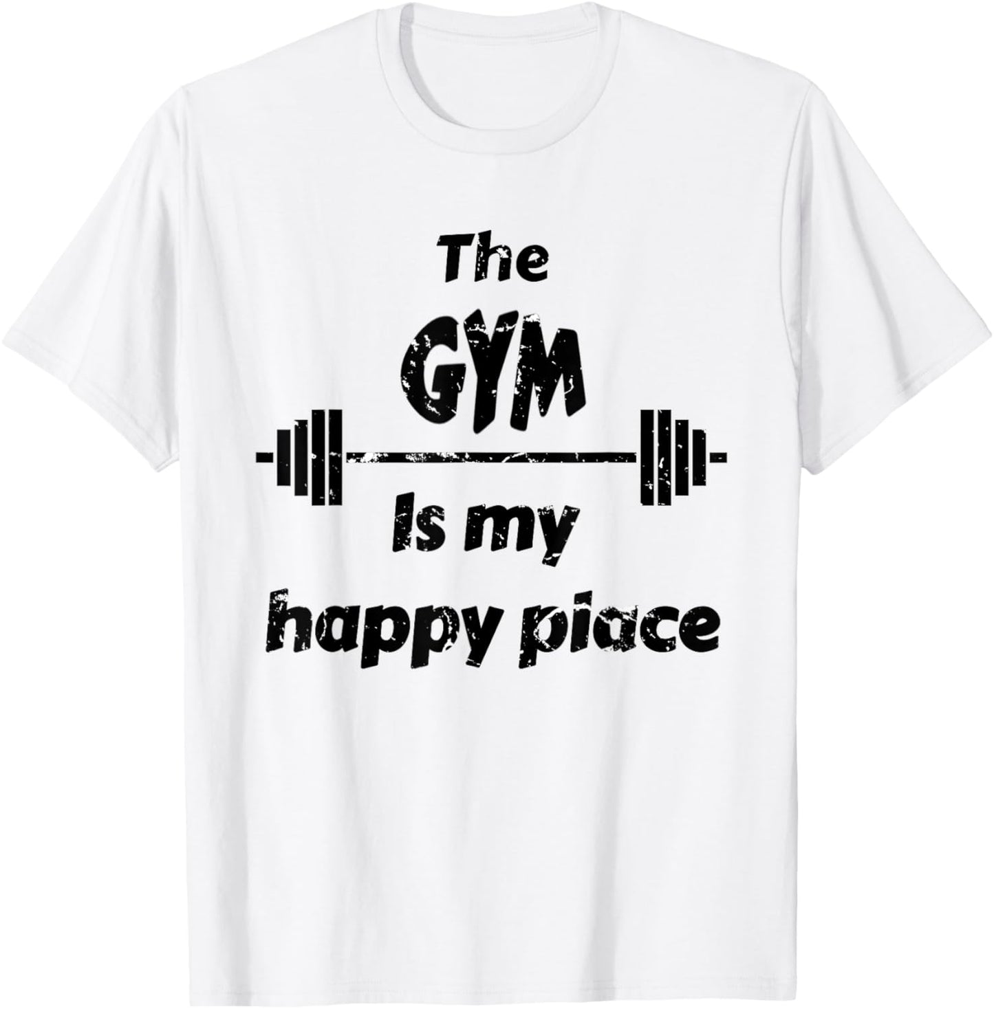 The Gym is My Happy Place T Shirt