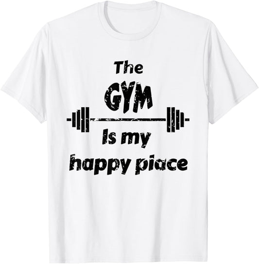The Gym is My Happy Place T Shirt