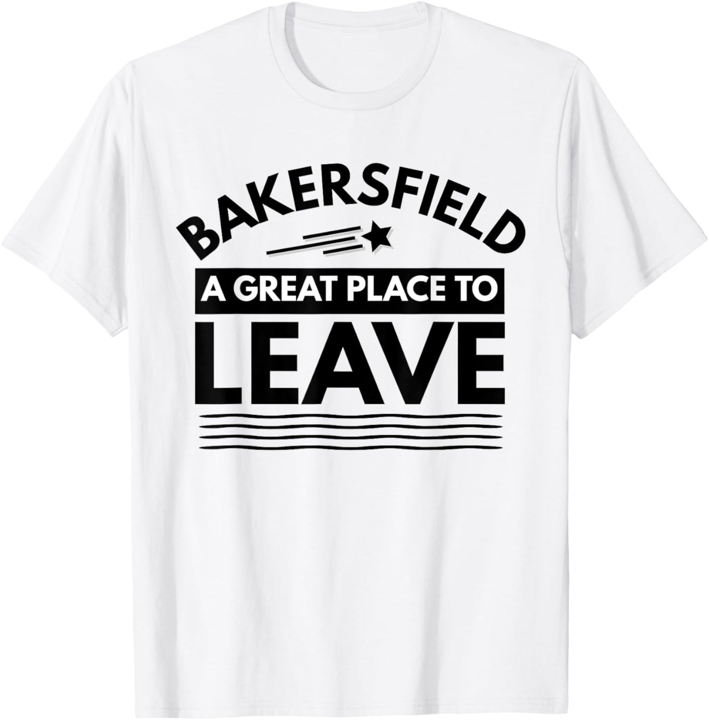 Funny Bakersfield A Great Place To Leave Bakersfield Sarcasm