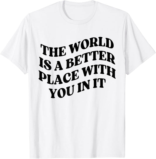 The World is a Better Place with You Mental Health