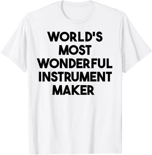 World's Most Wonderful Instrument Maker