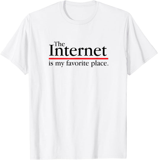 The Internet Is My Favorite Place Funny Anti Social