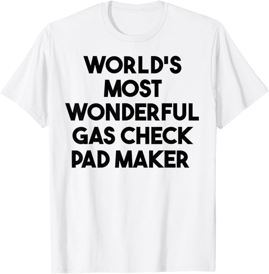 World's Most Wonderful Gas Check Pad Maker