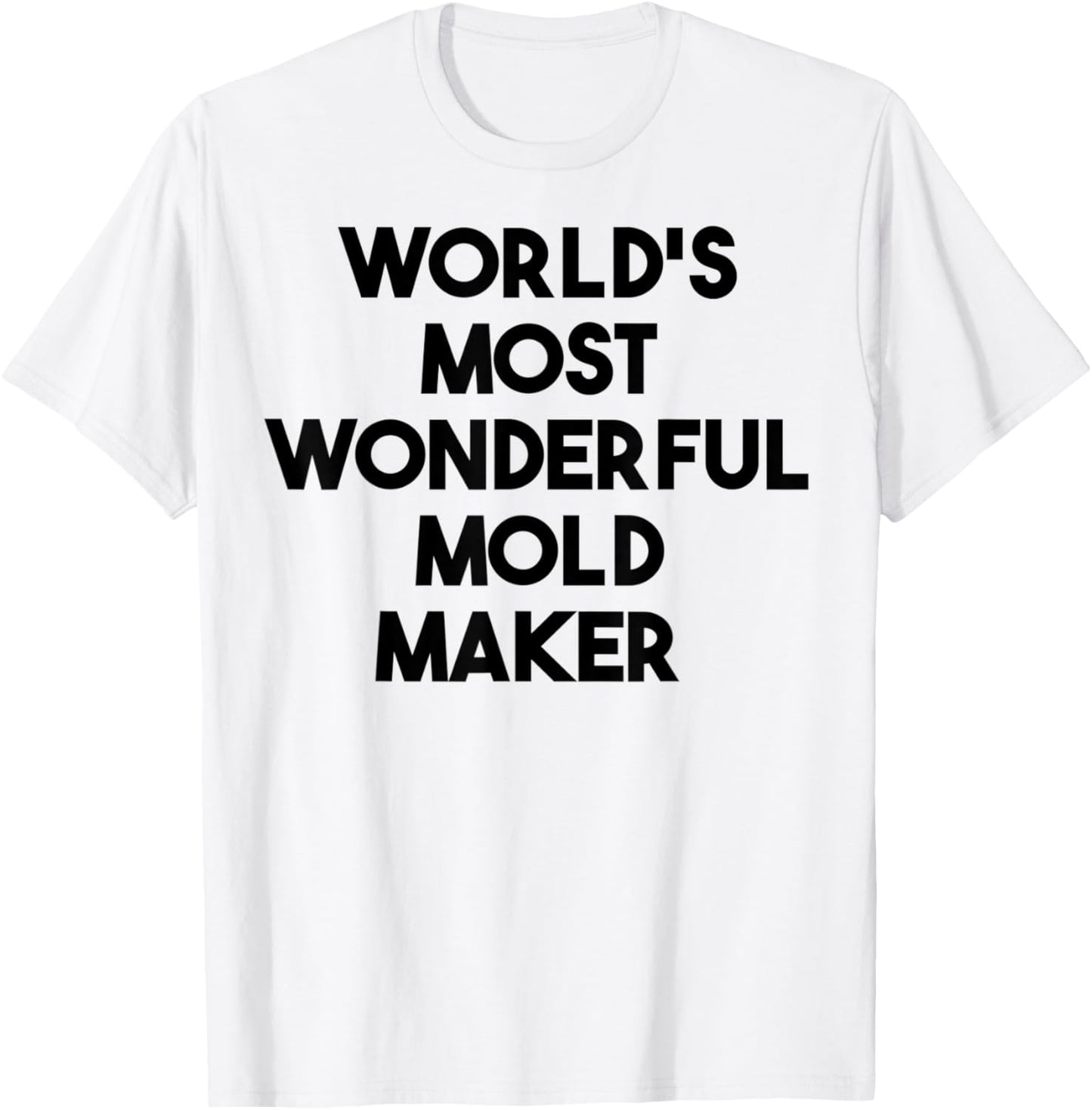 World's Most Wonderful Mold Maker