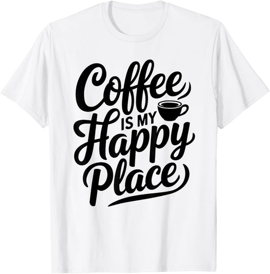 Coffee Lover Is My Happy Place Women