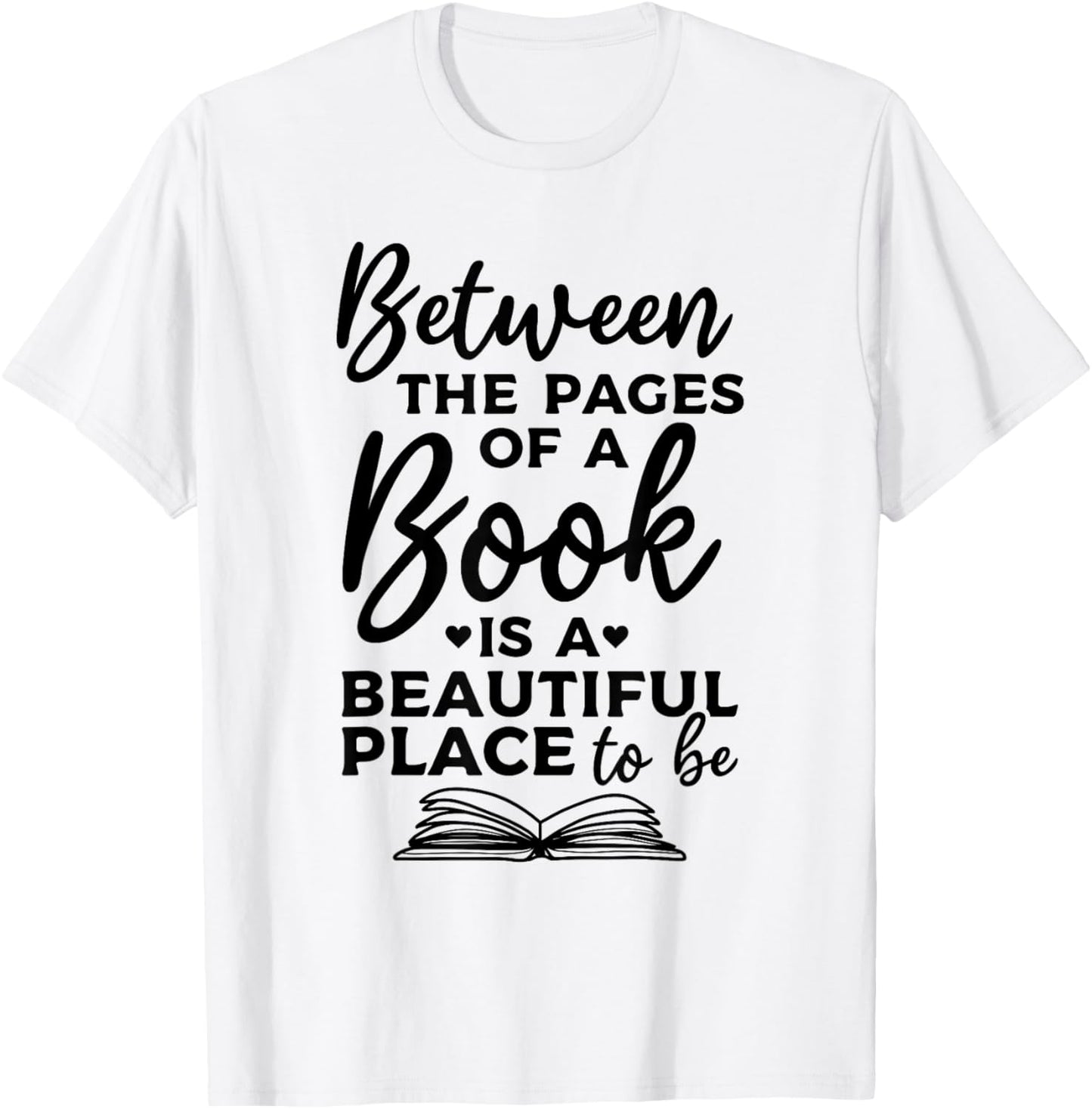 Between The Pages Of A Book Is A Beautiful Place To Be