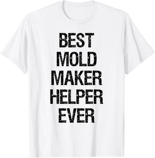 Best Mold Maker Helper Ever