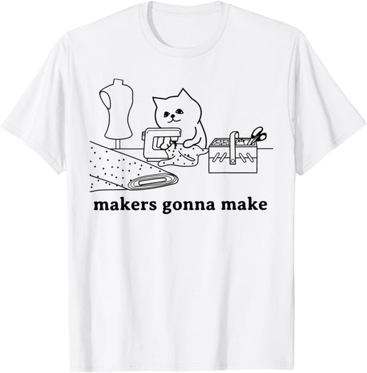 Funny Sewing Quilting Cat Lover Gift Makers Gonna Make