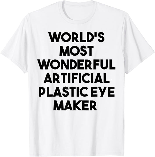 World's Most Wonderful Artificial Plastic Eye Maker