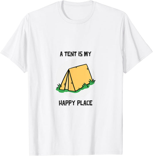 A TENT IS MY HAPPY PLACE CAMPING