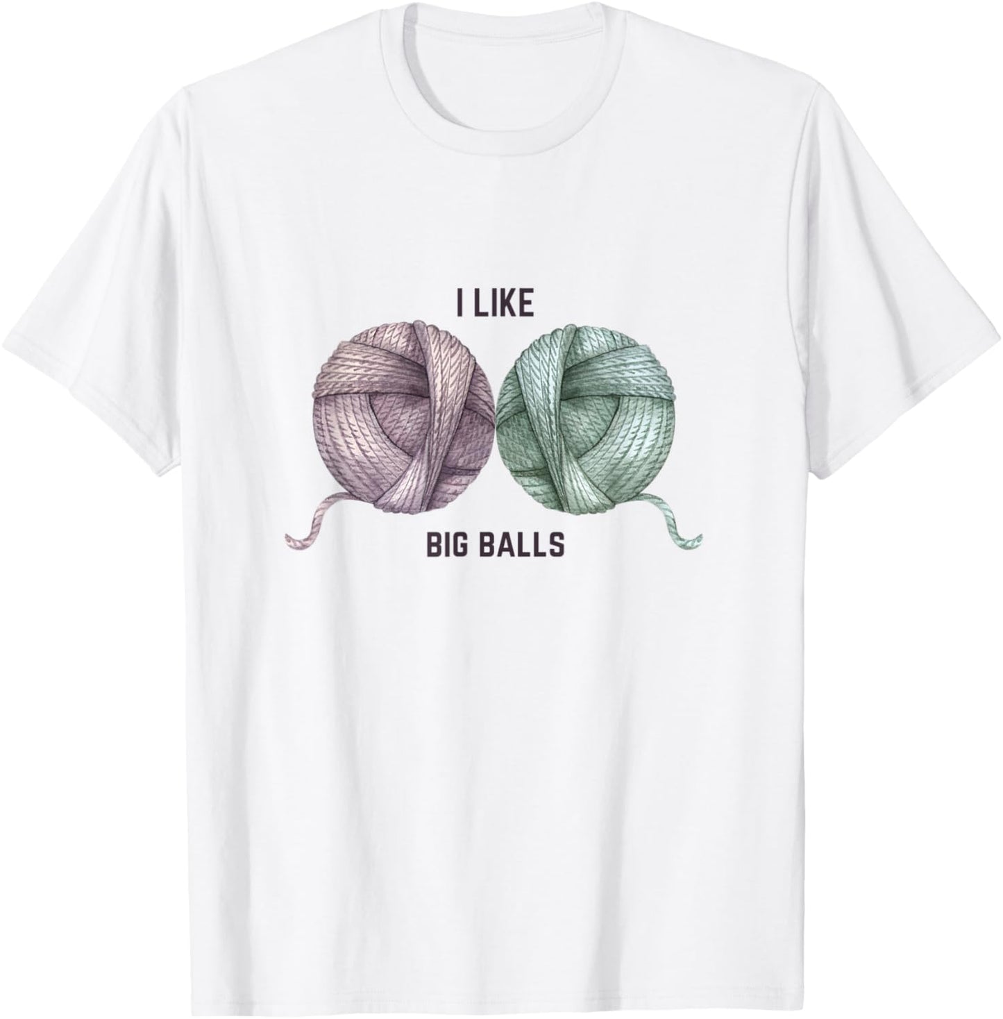 Funny I Like Big Balls of Yarn