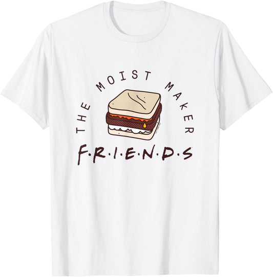 Friends - Moist Maker